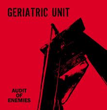 Geriatric Unit - Audit Of Enemies - CD (2010)